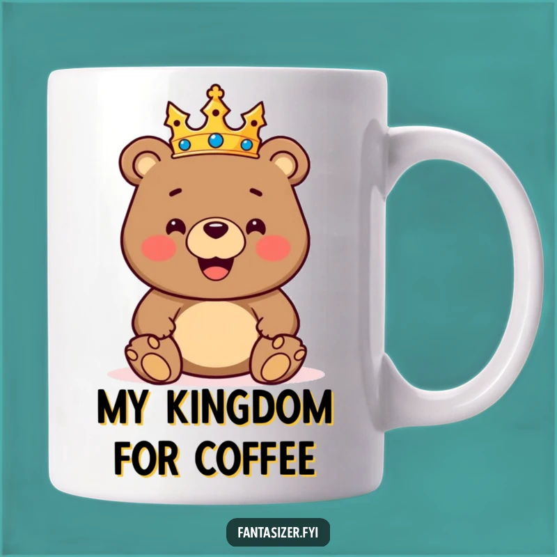 Funny King Bear Ruling Toys Mug - The Perfect Regal Gift for Bear Lovers