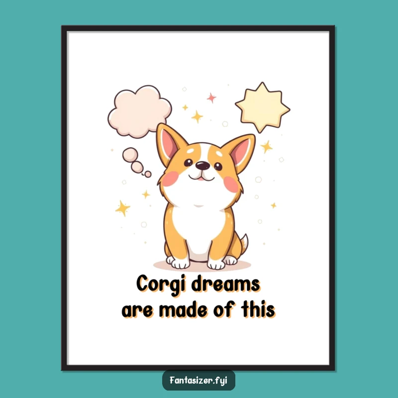 Free Printable Corgi Wall Art: Funny Dreamy Dog Downloadable Poster