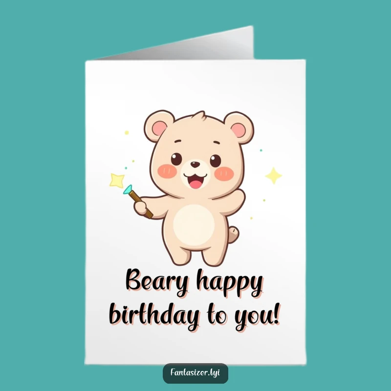 Free Printable Birthday Card: Funny Bear Magic Wand - Hilarious Downloadable Greeting