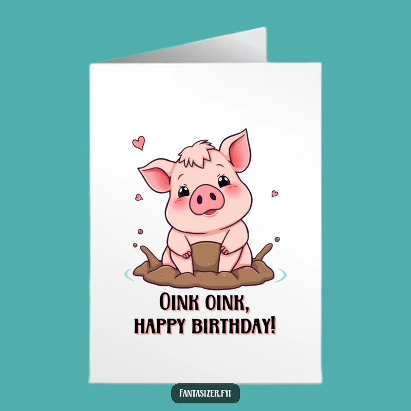 Free Printable Muddy Pig Birthday Card - Funny Downloadable Gift for Pigs