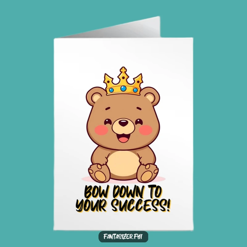 Free Printable Bear King Card: Funny Downloadable Congratulations for a Royal Win!