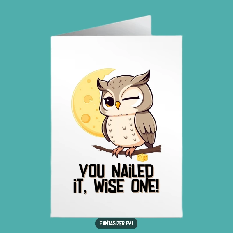 Free Printable Congrats Card: Witty Owl Moon Cheese Downloadable Gift