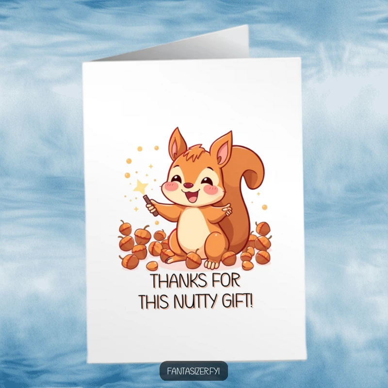 Funny Free Printable Thank You Card: A joyous squirrel conjures sparkling acorns with a magic wand, sending thanks with a whimsical flair.